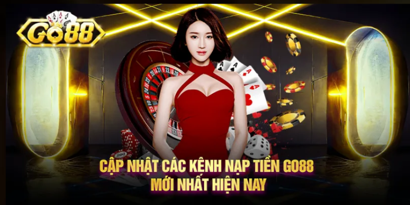 Các hình thức nạp tiền Go88.