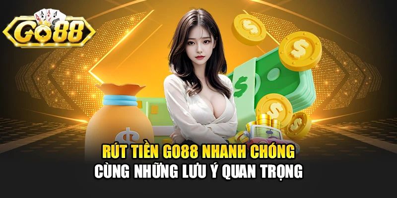 Cần lưu ý những điều sau trước khi rút tiền.
